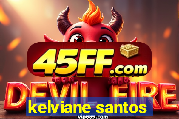 kelviane santos